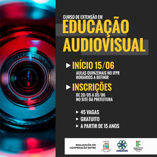 Prefeitura, Unespar e IFPR oferecem curso gratuito de Educação Audiovisual, em Paranavaí