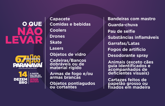 C lista de itens com entrada proibida no Festival de Aniversário, em Paranavaí
